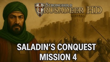 Stronghold Crusader HD Historical Campaign Saladin
