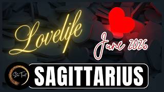 ♥️SAGITTARIUS LOVE😍RELATIONSHIP♥️ JUNE 2026 LOVE TAROT READING