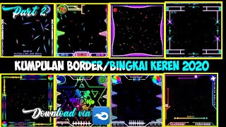 Kumpulan Bingkai/Border Quotes Keren 2020 || Link Download Mediafire || #Part2