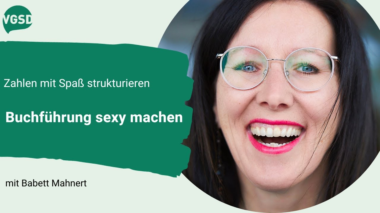 Zahlen mit Spaß strukturieren: Buchführung sexy machen | VGSD-Talk