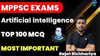 Artificial intelligence TOP 100 MCQ | MPPSC Exams | Rajat Richhariya