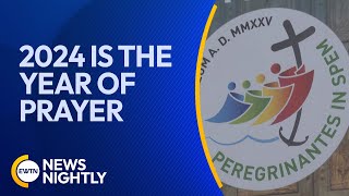 Pope Consecrates 2024 as the Year of Prayer in Preparation for the Jubilee | EWTN News Nightly