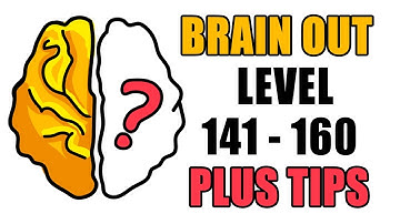 Brain Out Level 141 -  160 plus Tips