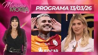 La Maana Con Moria  Programa 130326  Icardi Festej Su Divorcio Y Aniquil A Wanda