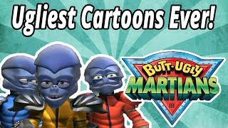 Ugliest Cartoons Ever Ugly Martians