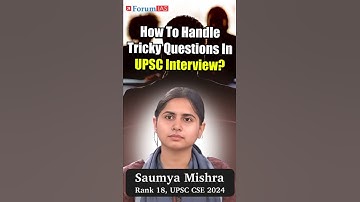 How To Handle Tricky Questions In UPSC Interview? | Saumya Mishra Rank 18 UPSC CSE 2024