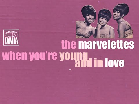 the marvelettes- when you're young and in love