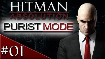 Hitman Absolution Purist Mode Walkthrough: Part 1 - A Personal Contract