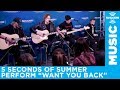 5 Seconds Of Summer - "Want You Back" [LIVE @ SiriusXM]
