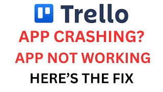 Trello App Crashing or Not Loading? | Trello App Crashing or Not Loading?