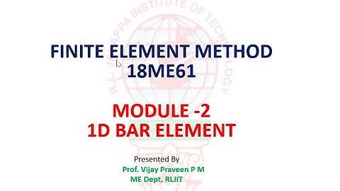 #FINITE​ ELEMENT METHOD (18ME61)# MODULE -2# LECTURE VIDEO -3