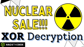 Uncovering XOR Encrypted Nuke Secrets | HackTheBox - Nuclear Sale