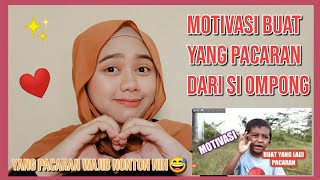 MOTIVASI BUAT YANG PACARAN DARI SI OMPONG// Para sejoli wajib nonton😅