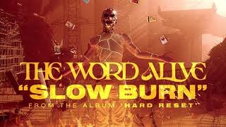 Video thumbnail of "The Word Alive - Slow Burn (Official Visualizer)"