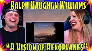 REACTION TO “A Vision of Aeroplanes” by Ralph Vaughan Williams | THE WOLF HUNTERZ REACTIONS