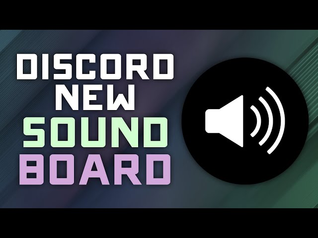 How to Use Discord's New Soundboard - Play Sounds Effects in Voice