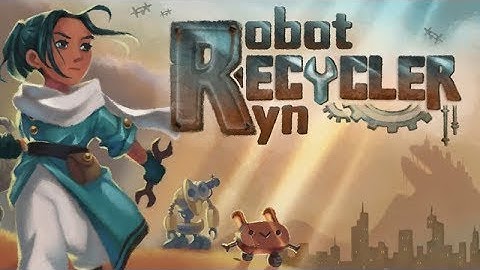 Robot Recycler Ryn - Announcement Trailer