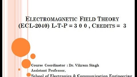 Lecture-1 Electromagnetic Field Theory (Introduction to the Course)