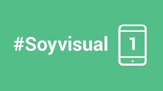 Tutorial 1 App - Descarga, instalación y primer uso #Soyvisual