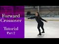 Forward Crossovers Lesson Part 2, Basic Figure Skating Tutorial