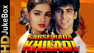 Audio jukebox Hindi songs Akshay Kumar sabse Bada khiladi all song