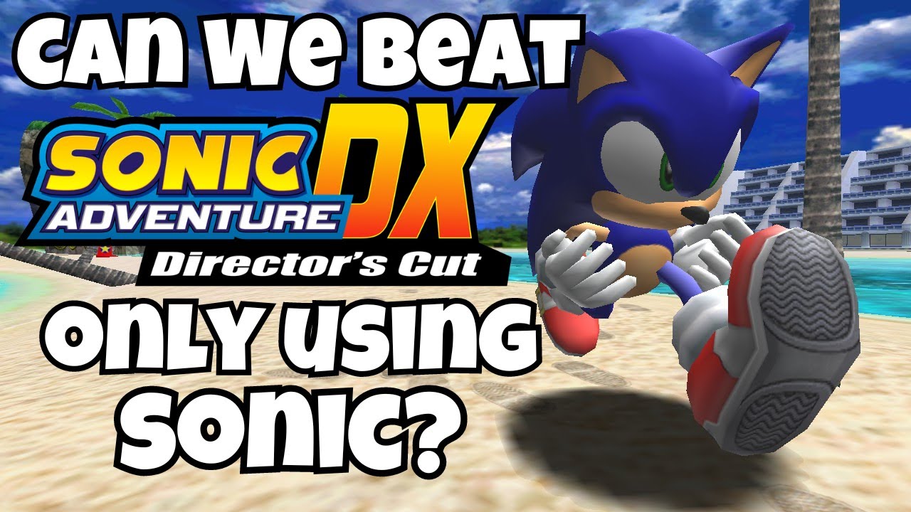 Можно ли пройти Sonic Adventure DX, используя только Соника?