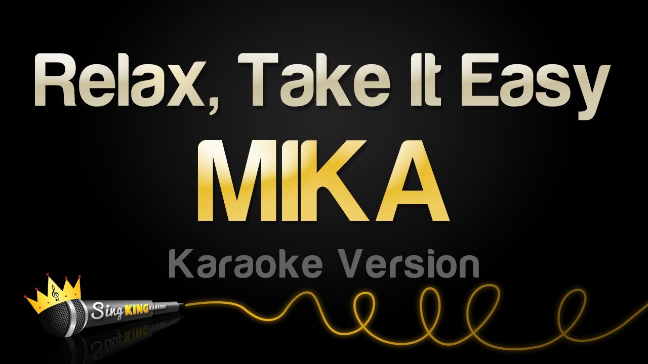 MIKA - Relax, Take It Easy (Karaoke Version)