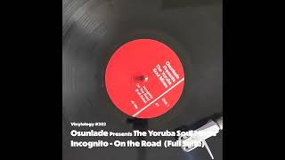 Osunlade Presents The Yoruba Soul Mixes - Incognito "On the Road" (Full Suite)