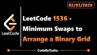 LeetCode 1536 | Minimum Swaps to Arrange a Binary Grid | Java | Medium | CodeByTushu