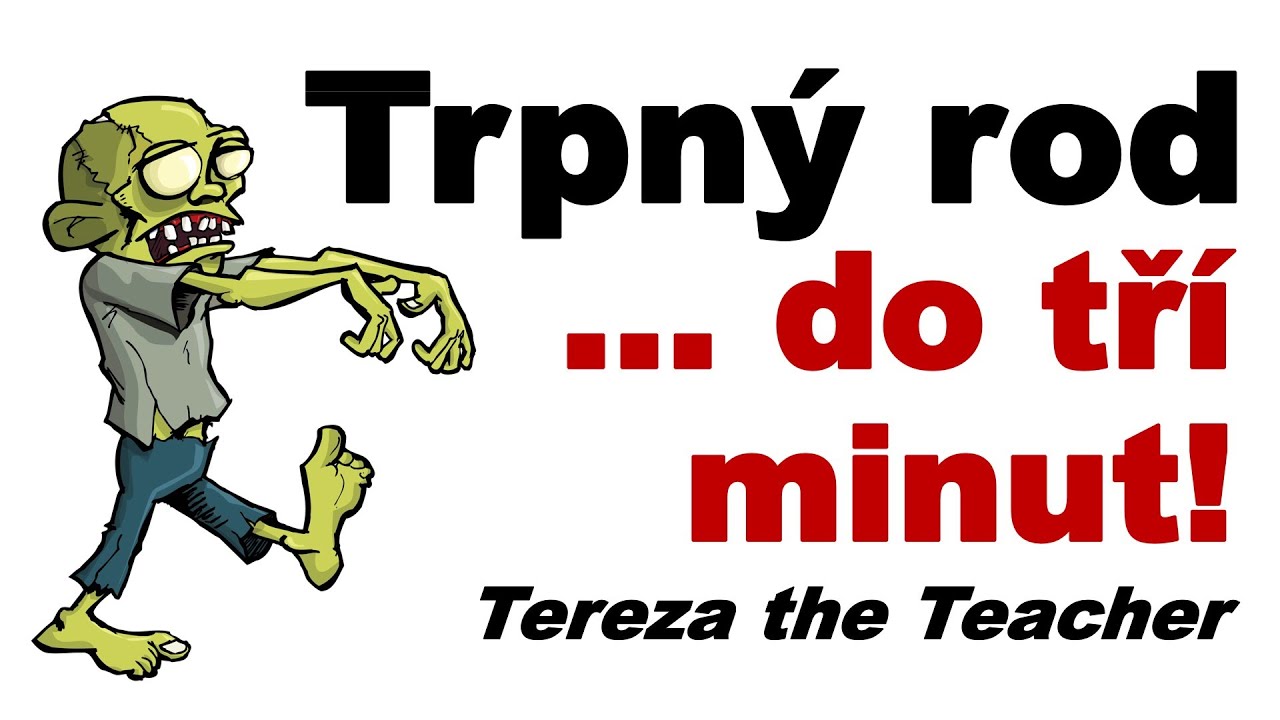 Trpný rod do tří minut