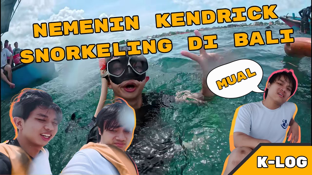 SNORKELING DI BALI FT. KENDRICK [K-LOG]