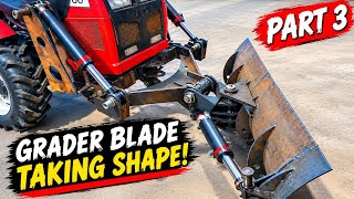 Building a Grader Blade for a Farm Tractor! 🚜 | Part 3