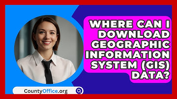 Where Can I Download Geographic Information System (GIS) Data? - CountyOffice.org