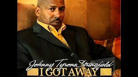 New Gospel Song   {I Got Away) Johnny Tyrone Strin...