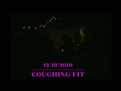 COUGHING FIT 12/19/2010