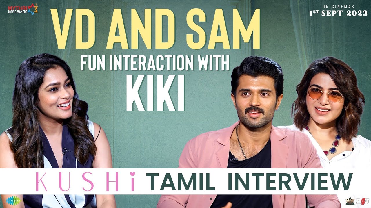 Kushi (Tamil) - Fun Interaction with Kiki | Vijay Deverakonda Samantha | Shiva Nirvana