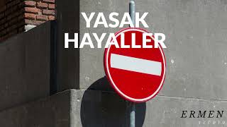 Yasak Hayaller Üzik