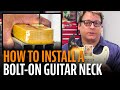 How to install a bolt-on neck
