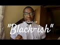 struggling with race & identity | GROWING UP "Black-ish" | Let's Talk | CheekyChikeTV