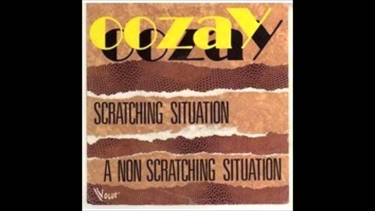 OOZAY-scratching situation
