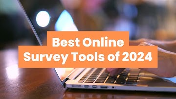Best Online Survey Tools of 2024
