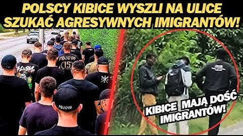 WŚCIEKLI KIBICE RUSZYLI NA IMIGRANTÓW - PATROLE OBYWATELSKIE NA ULICACH!