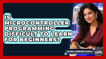 Is Microcontroller Programming Difficult to Learn for Beginners?