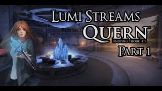 Lumi Streams: Quern - Undying Thoughts - Part 1 (Welcome to the puzzle Island)