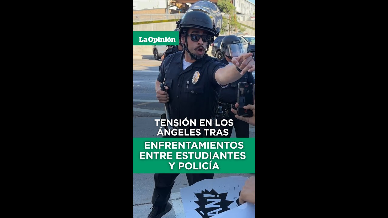 Caos en Los Ángeles: estudiantes enfrentan a la policía por redadas migratorias / La Opinión