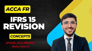 IFRS 15 – Revenue from Contracts with Customers | Full Revision in 35 Minutes | @YOUR_ACCABUDDDY