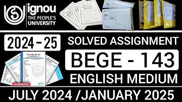 BEGE 143 SOLVED ASSIGNMENT 2024-25 IN ENGLISH | BEGE 143 SOLVED ASSIGNMENT 2024-25 | BEGE 143