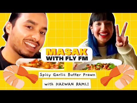 Spicy Garlic Butter Prawns with Hazwan Ramli | MasakWithFlyFM