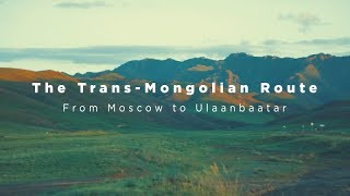 The TransMongolian Route  From Moscow to Ulaanbaatar