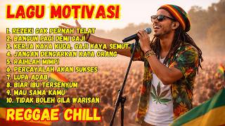 Kumpulan Lagu Reggae Motivasi - Jangan Dengarkan Kata Orang - Dengar Sampai Habis